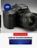 Canon Camera Mastery Manual Guide- EOS 80D Benutzerhandbuch 2026
