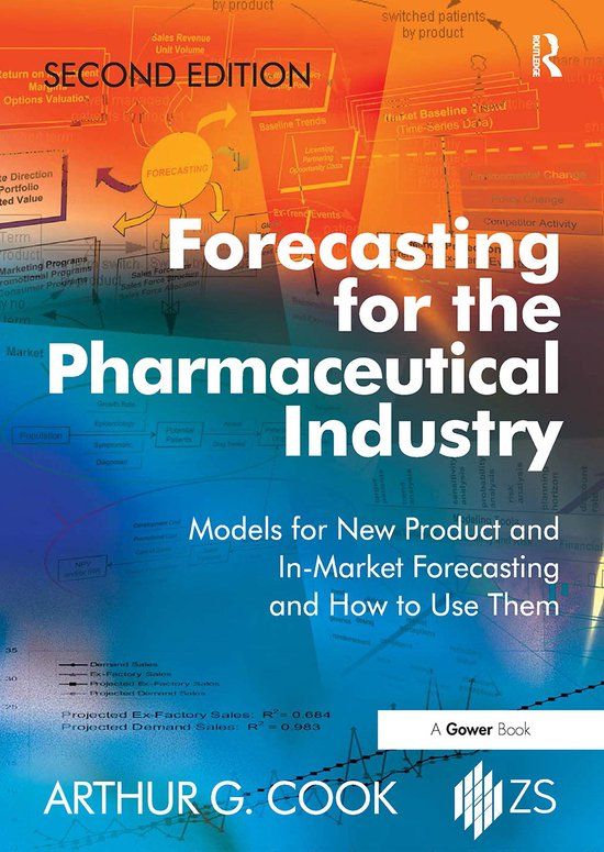Forecasting for the Pharmaceutical Industry: Models for New Product and In-Market Forecasting and How to Use Them (Paperback)