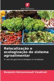 Relocalização Edicoes Nosso Conhecimento Relocalização e ecologização do sistema agroalimentar Paperback