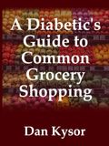 A Diabetic's Guide to Common Grocery Shopping