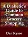 A Diabetic's Guide to Common Grocery Shopping