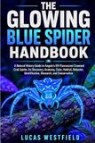 THE GLOWING BLUE SPIDER HANDBOOK