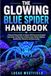 THE GLOWING BLUE SPIDER HANDBOOK