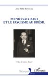 Plinio Editions L'Harmattan Historiques- Plinio Salgado et le fascisme au Brésil