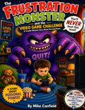 Le Monstre de la Frustration et le Défi du Jeu Vidéo : Une Histoire de Coloriage du Monstre des Ennuis sur le Pouvoir Personnel, l'Apaisement des Grandes Émotions et le Fait de ne Jamais Abandonner