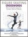 Figure Skating Crosswords: Elite Ice Puzzles for Fans & Aspiring Skaters