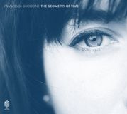 Brilliant Classics Francesca Guccione - The Geometry Of Time (CD)