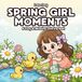 Spring Girl Moments Coloring Book for Kids