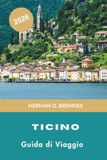 TICINO Guida di viaggio 2026