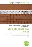 2009 ATP World Tour Finals: Association of Tennis Professionals, The O2 Arena (London), 2009 BNP Paribas Masters, 2009 LA Tennis Open