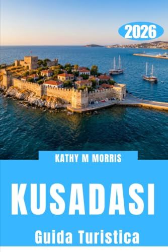 GUIDA TURISTICA DI KUSADASI 2026