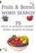 Fruits & Berries Fruits & Berries Word Search: 75 Fruits & Berries-Themed Word Search Puzzles