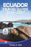 Ecuador Travel Guide 2026-2027