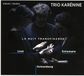 PIAS Nederland Trio Karénine - La Nuit Transfigurée: List, Schumann, Schoenberg (CD)