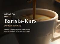 omaneo Espresso Barista-Kurs