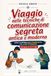 Viaggio nelle tecniche di comunicazione segreta antica e moderna: Guida illustrata alla steganografia e al cyber-spionaggio per ragazzi da 13 a 17 anni