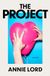 The Project: A Novel