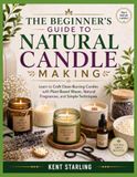 THE BEGINNER’S GUIDE TO NATURAL CANDLE MAKING