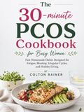 The 30-minute PCOS Cookbook for Busy Women