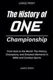 The ONE Championship The History of ONE Championship Paperback