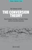 The Easy Access System Europe The Conversion Theory: Brain-Computer Interfaces, the Qualia Problem and the Irreversible Conversion: 23 Paperback
