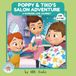 Poppy & Tiko's Salon Adventure: A Gentle Salon Story for Kids | Helps Reduce Haircut Fear & Build Confidence | Ages 3–7 | 8.5 x 8.5 inches, 32 pages | Picture Book