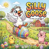 Silly Goose - A Cute Easter Coloring Book