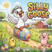 Silly Goose - A Cute Easter Coloring Book