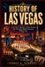 HISTORY OF LAS VEGAS: From Desert Springs to Neon Dreams: The True Story Behind America's Wildest City