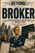 BROKER: Libri GmbH BROKER: Inside the World of Greed, Market Manipulation, Financial Ruin, and Fortunes Built on Other People’s Losses: 4 Paperback