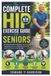The Libri GmbH The Complete Hip Exercise Guide for Seniors