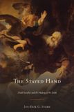 The Hinam Press The Stayed Hand: Child Sacrifice and the Making of the Torah Paperback