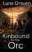 Kinbound To The Orc: A Cozy Orc Romantasy with Found Family Reunion