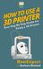 How Icecat How To Use a 3D Printer