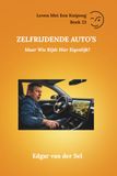 Zelfrijdende Auto’s: Maar Wie Rijdt Hier Eigenlijk?