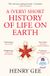 A Picador A (Very) Short History of Life On Earth Paperback