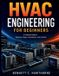 HVAC Libri GmbH HVAC Engineering for Beginners: A Practical Guide to Systems, Design, Calculations, and Controls