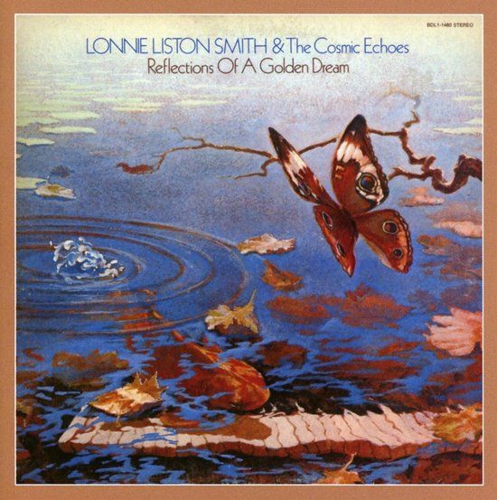 Reflections Lonnie Liston Smith & the Cosmic Echoes - Reflections Of A Golden Dream