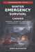 Winter Canada Winter Emergency Survival - Snowstorms - Extreme Cold - Heating Failures - Vehicle Emergencies - Stranded at Home