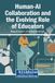 Human-AI Igi Global Scientific Publishing Human-AI Collaboration and the Evolving Role of Educators Hardcover