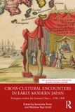 Cross-Cultural Routledge New Interdisciplinary Approaches to Early Modern Culture- Cross-Cultural Encounters in Early Modern Japan