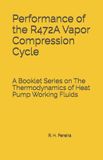 Performance Libri GmbH The Thermodynamics of Heat Pump Working Fluids- Performance of the R472A Vapor Compression Cycle