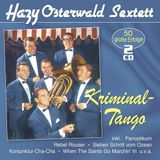 Kriminal-Tango-50 Hazy Osterwald Sextett - Kriminal-Tango - 50 Grobe Erfolge