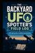 The Backyard UFO Spotter's Field Log: A 30 Night Guide To Confident Sky Observation