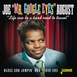 Life Joe 'Mr. Google Eyes' August - Life Can Be A Hard Road To Travel. Blues And Jumping (CD)
