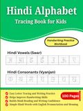 Hindi Alphabet Tracing Book for Kids: Handwriting Practice Workbook: Learn, Trace and Write Hindi Varnamala (Swar & Vyanjan) for Beginners