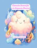 Chmurka Drzemijka y la Orquesta Musical.