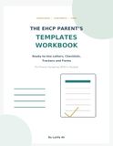 The EHCP Parent’s Templates Workbook: Ready-to-Use Letters, Checklists, Trackers and Forms for Parents Navigating SEND in England