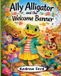 Ally Libri GmbH Little by Little- Ally Alligator and the Welcome Banner