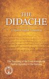 The Libri GmbH The Didache Modern English Translation: The Teaching of the Lord through the Twelve Apostles to the Nations: 8 Paperback